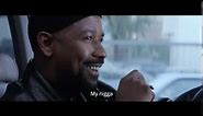 My Nigga HD - Denzel Washington (Training Day 2001)