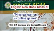 Unit 2.2 (Compare and Contrast Essays). "Physical games vs online games." English XI (Essay).