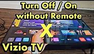 Vizio Smart TV: How to Turn Off/On without Remote