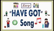 How To Teach Have Got -- Have Got Song