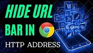 How To Hide The Url Bar In Chrome — Hide Address Bar Google Chrome