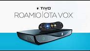 TiVo Roamio OTA VOX - The Best in Class OTA DVR is Here.