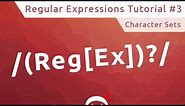Regular Expressions (RegEx) Tutorial #3 - Character Sets