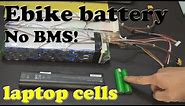 DIY: Home made Ebike 48V battery from laptop 18650 cells without BMS