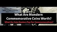 Modern Commemorative Coin Value - How Much Dealers Pay - How Much They Sell For