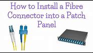 How to Install a Fibre Connector into a Patch Panel (Easy fibre optic connector installation)