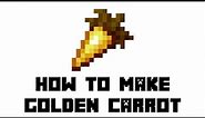 Minecraft: How to Make Golden Carrot