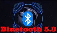 Bluetooth 5.3: Everything You Need To Know