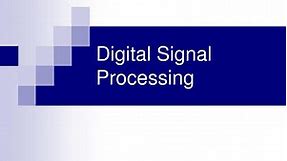PPT - Digital Signal Processing PowerPoint Presentation, free download - ID:3471008