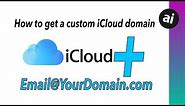 How to Use A CUSTOM Domain in iCloud!