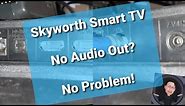 How to Connect a Skyworth Smart TV without an Audio Out Port to an External Speaker System