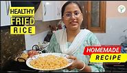 Easy Healthy Fried Rice Recipe | How to make Fried Rice | Veg Fried Rice | Homemade Recipe