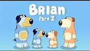 Bluey But Its Brian From Family Guy Part 2