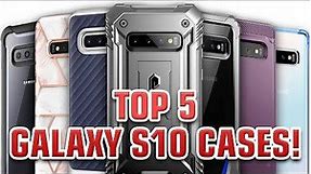 Top 5 Galaxy S10 Cases!
