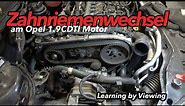 Zahnriemenwechsel Opel 1.9CDTi (Z19DTH) | Vectra C | Learning by viewing