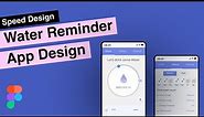 Day -4/10 Water Reminder App UI Design in Figma | Figma Tutorial