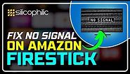 How to Fix No Signal on AMAZON Fire Stick || HDMI Ports No Signal on Fire TV [FAST TUTORIAL]