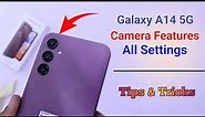 Samsung Galaxy A14 5G Camera Settings | Features | Hidden Tips & Tricks