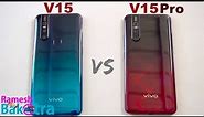 Vivo V15 vs V15 Pro SpeedTest and Camera Comparison