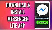How To Download & Install Messenger Lite App 2022 | Facebook Messenger Lite Mobile App Download Help