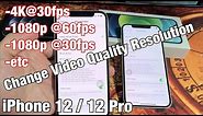 iPhone 12: How to Change Video Resolution Quality (4k@60fps, 1080P HD, etc)