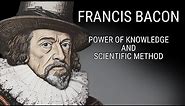 Francis Bacon: Power of Knowledge and the Scientific Method