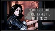 MODDING GUIDE: Hair Mods for Mass Effect 3