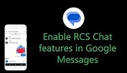 How to enable RCS Chat features in Google Messages