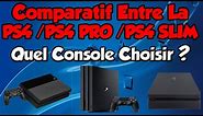 Comparatif Entre La PS4 / PS4 PRO / PS4 SLIM .Quel console choisir ?