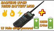 Walkie Talkie Baofeng UV-5R 18650 Battery Mod 12 Volts directly powered. ¡Funcionando a 12 voltios!