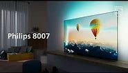 Philips 8007 4K UHD HDR Android TV | Simple. Smart. Beautiful