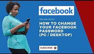 How To Change Facebook Password (PC / Desktop Computer)