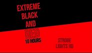 [10 HOURS] Extreme Fast Red Strobe Lights [SEIZURE WARNING]