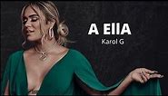 Karol G - A ella (Letras / Lyrics)
