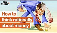 Personal finance: How to save, spend, and think rationally about money | Big Think