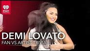 Demi Lovato Duels Fan in Demi Trivia | Fan Vs. Artist