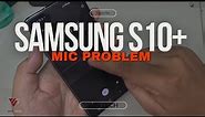 Samsung s10 plus mic problem easy way to fix