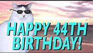 HAPPY 44th BIRTHDAY! - EPIC CAT Happy Birthday Song