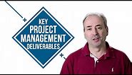 Key Project Management Deliverables: The Documentation You Really Need