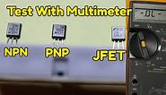 How to Test Transistors with a Multimeter - NPN, PNP, JFET