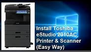 Easy Way to Install Toshiba Printer eStudio 2010AC and Scanner | mixture