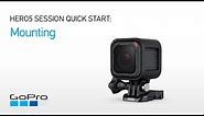 GoPro: HERO5 Session Quick Start - Mounting