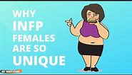 Why INFP Females Are So Unique