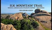 Hiking the Beautiful Wichita Mountains of Southwestern Oklahoma - Elk Mountain Trail and Wapiti Cave