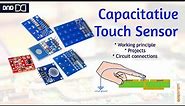 Capacitative Touch Sensor | How touch sensor works | Connections | Working Principle