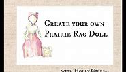 Prairie Rag Doll Pattern| Pioneer History | How to Make a rag doll | Vintage toys to make at home