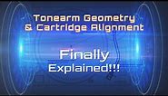 Tonearm geometry & cartridge alignment explained