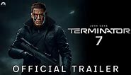 TERMINATOR 7 Official Trailer 2024 End Of War | John Cena | Arnold Schwarzenegger | Paramount