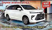 Update harga toyota avanza 2023 & review April 2023