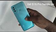 itel S16 Pro: a 360-degree hands-on look and specs